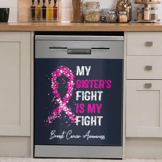 Discover breast cancer my sisters fight is my fight breast cancer t Dish Washer Covers
