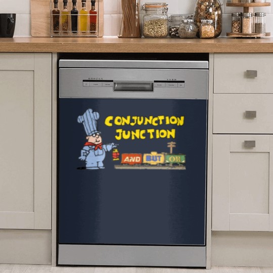 Discover Schoolhouse Rock Conjunction Junction - Conjunction Junction - Dish Washer Covers