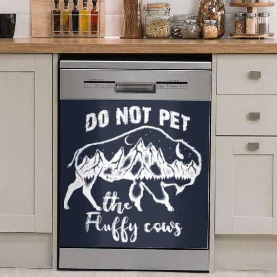 Discover Bison Dish Washer Covers, Bison Dish Washer Covers, Do Not Pet The Fluffy Cows, Bison Dish Washer Covers, Buffalo Dish Washer Covers