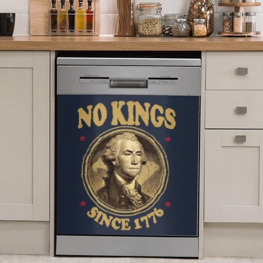 Discover No Kings Since 1776. - No Kings - Dish Washer Covers