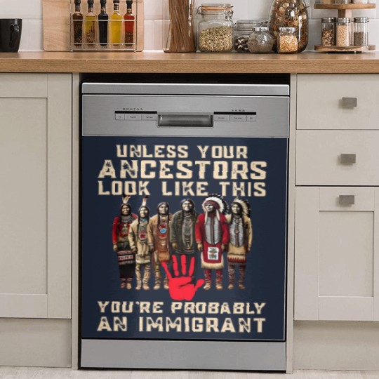 Discover Native American Dish Washer Covers Indigenous Dish Washer Covers Unless Your Ancestors Dish Washer Covers Ancestors Dish Washer Covers Native American Red Dish Washer Covers