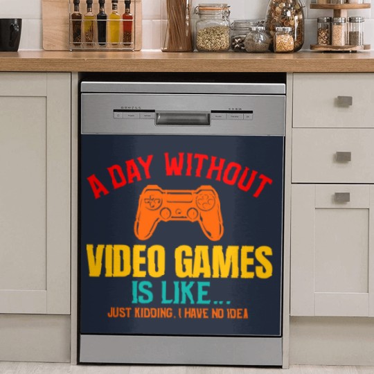 Discover A DAY WITHOUT VIDEO GAMES IS LIKE, Funny Gaming Gamer Dish Washer Covers