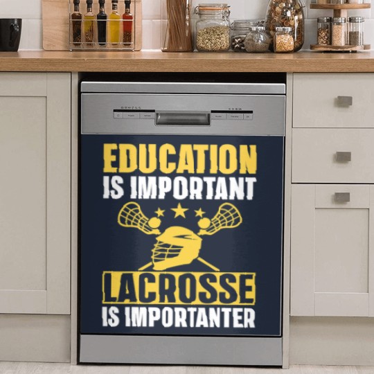 Discover Lacrosse Gift Education Is Important Lacrosse Is Importanter Lacrosse Dish Washer Covers