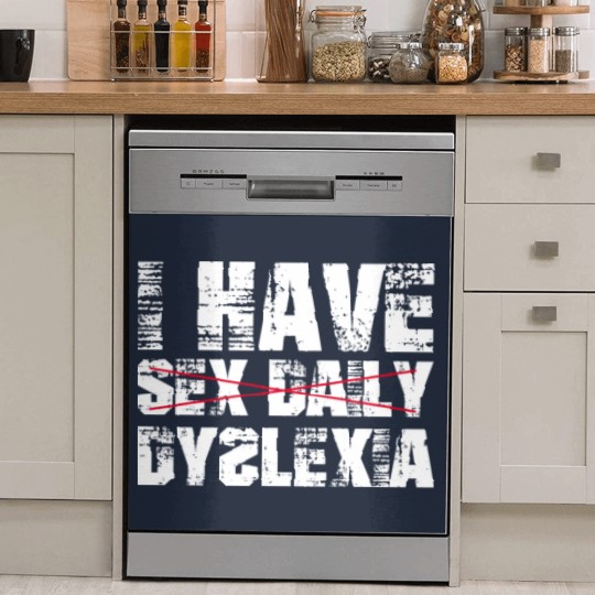 Discover I Have sx Daily Dyslexia Dish Washer Covers