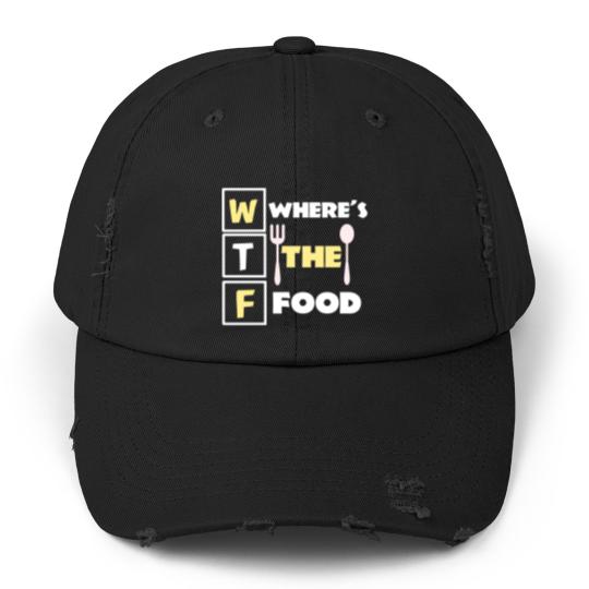 Discover Where's the food funny food pun quote meme Unisex Distressed Caps