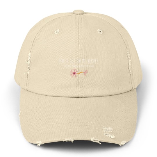 Discover Don't Get On My Nerves (They Have Enough Problems Of Their Own) - Funny Unisex Distressed Caps