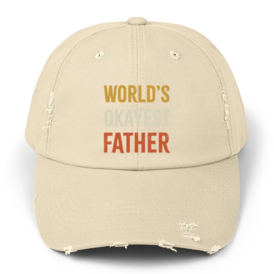 Discover Worlds Okayest Father Unisex Distressed Caps