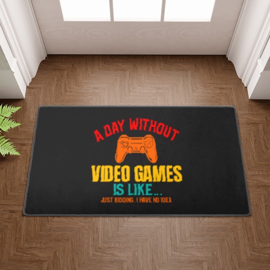 Discover A DAY WITHOUT VIDEO GAMES IS LIKE, Funny Gaming Gamer Doormats