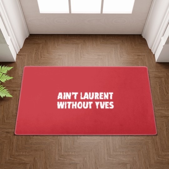 Discover Aint Laurent Without Yves Doormats