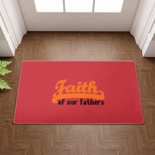 Discover FAITH OF OUR FATHERS Doormats