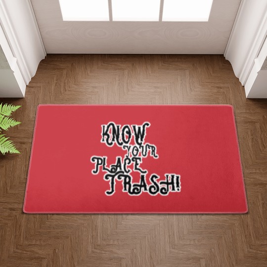 Discover Know Your Place Trash Text - Trash - Doormats
