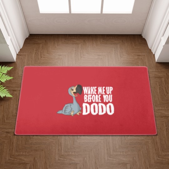 Discover Wake Me Up Before You Dodo Vogel Spruch Song Humor Doormats