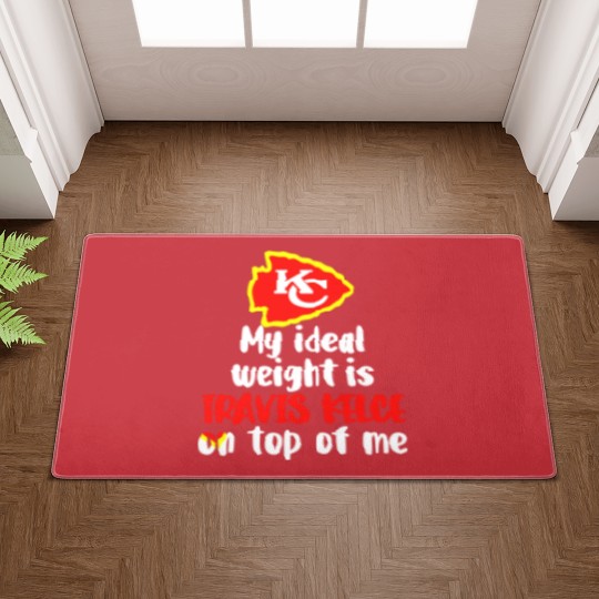 Discover Chiefs My Ideal Weight Is Travis Kelce On Top Of Me Doormats