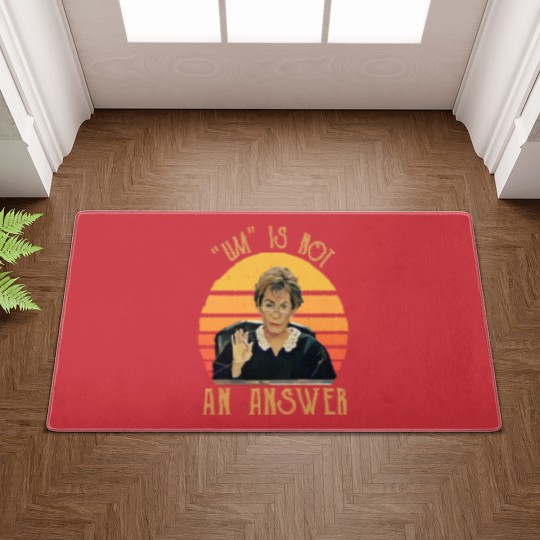 Discover Um Is Not An Answer Judge Judy Quote Funny Gift Doormats