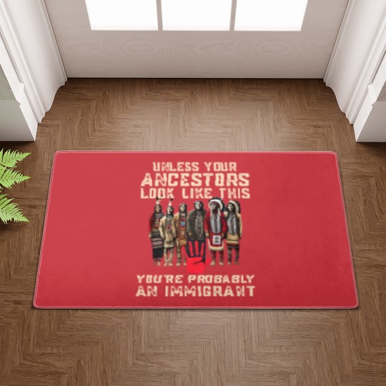 Discover Native American Doormats Indigenous Doormats Unless Your Ancestors Doormats Ancestors Doormats Native American Red Doormats