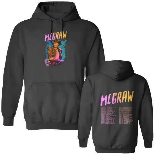 Discover Tim McGraw 2024 Tour Standing Room Only Double Sided Hoodies For Fans