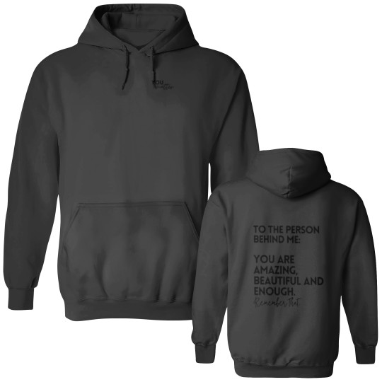 Discover You Matter, To The Person Behind Me Double Sided Hoodies, Mental Health Awareness