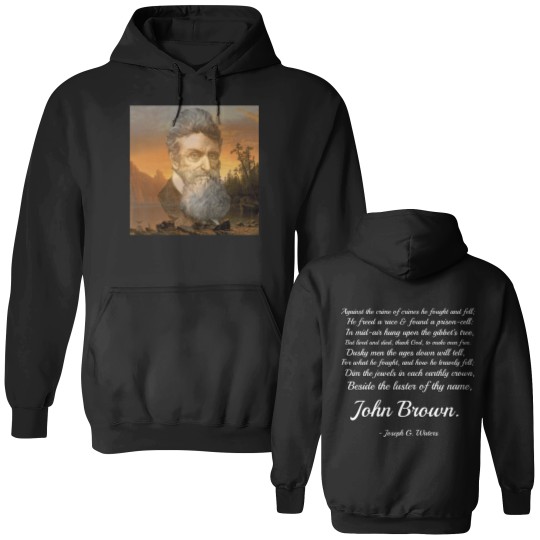 Discover John Brown Memorial (Poem on back of Double Sided Hoodies) - John Brown - Double Sided Hoodies