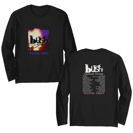 Discover Bush Razorblade Suitcase Tour 1997 Double Sided Long Sleeves, Bush Band Double Sided Long Sleeves, Bush Rock Tour 1997 Double Sided Long Sleeves