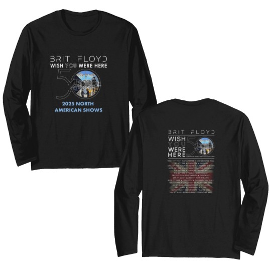 Discover BRIT FLOYD 2025 Wish You Were Here 50th Anniversary World Tour Double Sided Long Sleeves