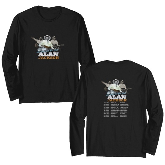 Discover Alan Jackson Last Call One More For The Road Tour 2024-2025 Double Sided Long Sleeves