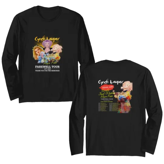 Discover HOT!!! Cyndi Lauper Girls Just Wanna Have Fun Farewell Tour 2025 Double Sided Long Sleeves 2 Sides