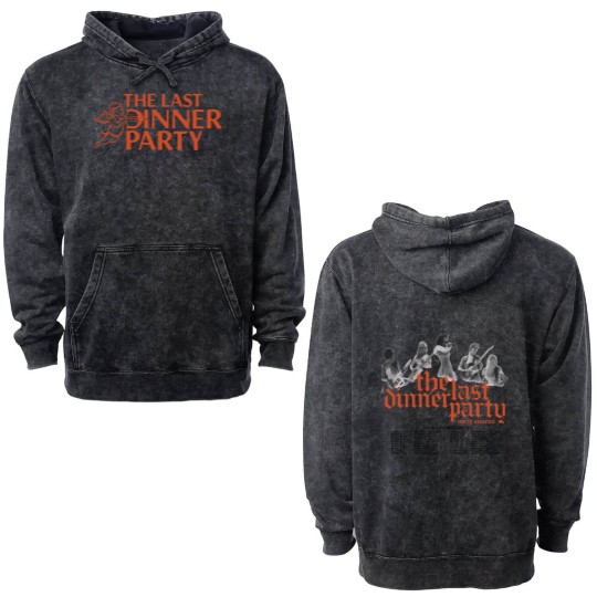 Discover The Last Dinner Party 2024 Tour Double Sided Mineral Wash Hoodies, The Last Dinner Double Sided Mineral Wash Hoodies