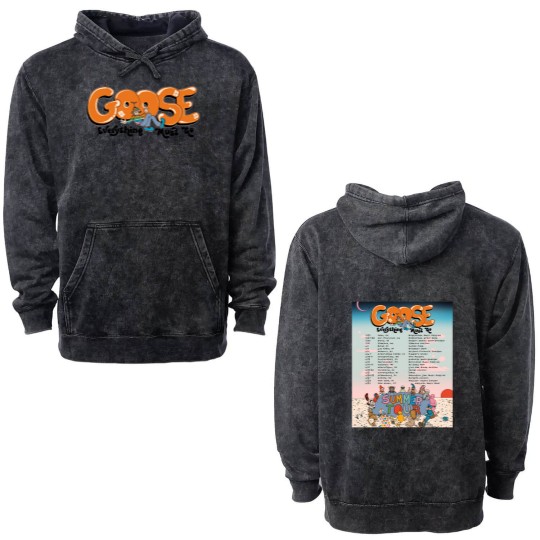 Discover Goose Band Everything Must Go Summer Tour 2025 Dates List Double Sided Mineral Wash Hoodies