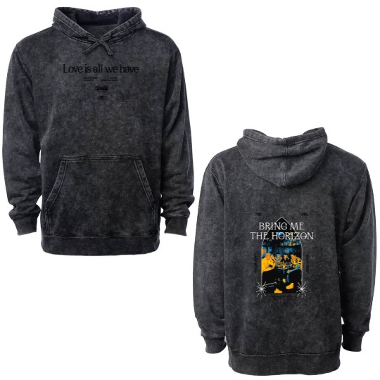 Discover Bring Me The Horizon Love Is All We Have Double Sided Mineral Wash Hoodies