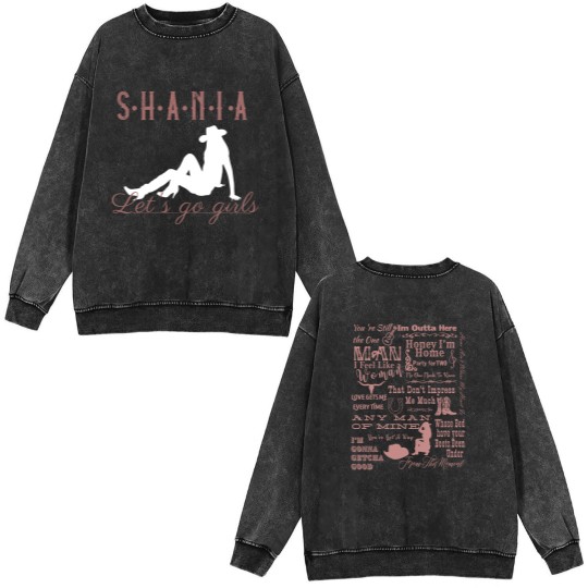 Discover Shania Twain Concert Double Sided Mineral Wash Sweatshirts | Shania Twain Tracklist Double Sided Mineral Wash Sweatshirts | Shania Twain Double Sided Mineral Wash Sweatshirts