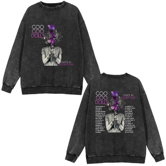 Discover Goo Goo Dolls Double Sided Mineral Wash Sweatshirts, Chaos In Bloom Tour Double Sided Mineral Wash Sweatshirts
