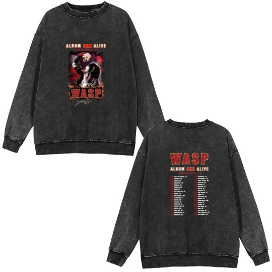 Discover W.A.S.P. Album On Alive 2024 Tour Double Sided Mineral Wash Sweatshirts, WASP Band Fan Double Sided Mineral Wash Sweatshirts
