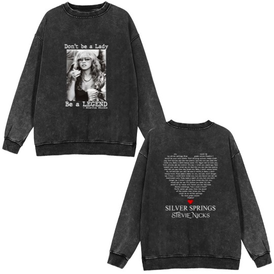 Discover Don't Be A Lady Be A Legend Double Sided Mineral Wash Sweatshirts, Vintage Stevie Nicks Double Sided Mineral Wash Sweatshirts