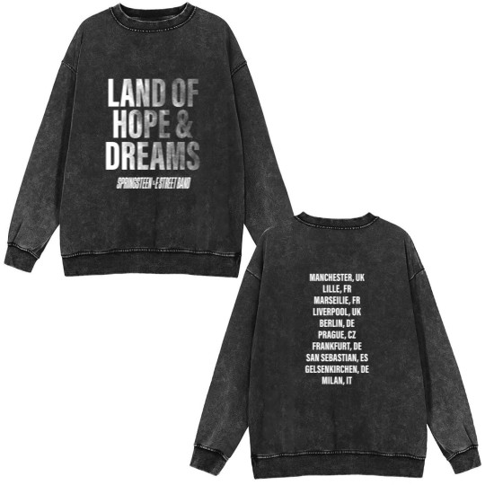 Discover Springsteen & The E Street Band 2025 Land Of Hopes & Dreams Tour Double Sided Mineral Wash Sweatshirts Double Sided Mineral Wash Sweatshirts Gift
