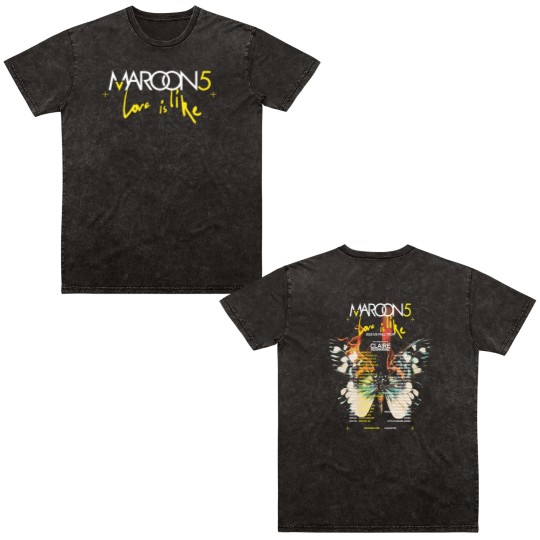Discover HOT!!! Maroon 5 Love Is Like 2025 US Fall Tour Cities Dates Two Sided Double Sided Mineral Wash T Shirts