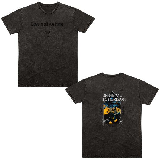 Discover Bring Me The Horizon Love Is All We Have Double Sided Mineral Wash T Shirts