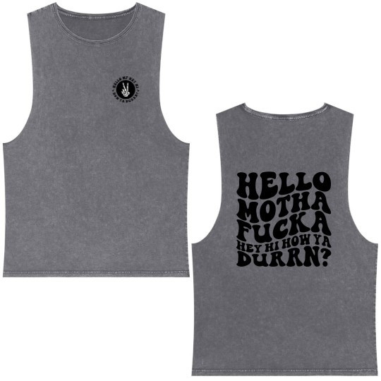 Discover Lil Wayne Hello Mf Hey Hi How You Durrn Double Sided Mineral Wash Tank Tops