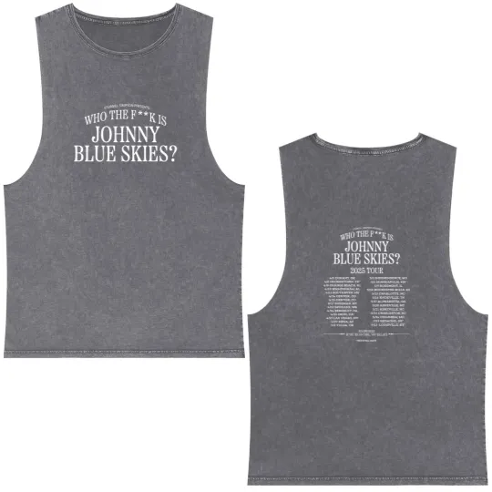 Discover Sturgill Simpson Who The F  k Is Johnny Blue Skies Tour 2025 Dates Double Sided Mineral Wash Tank Tops