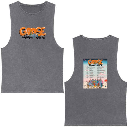 Discover Goose Band Everything Must Go Summer Tour 2025 Dates List Double Sided Mineral Wash Tank Tops