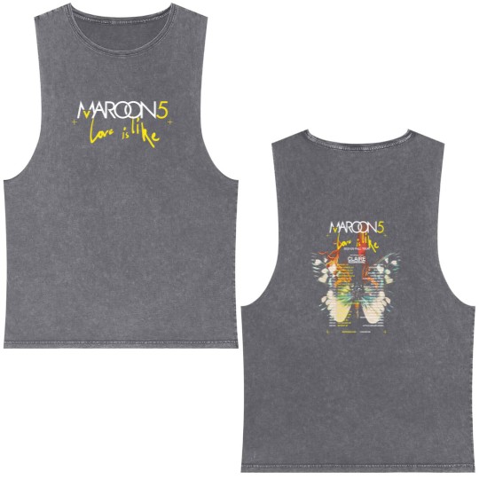 Discover HOT!!! Maroon 5 Love Is Like 2025 US Fall Tour Cities Dates Two Sided Double Sided Mineral Wash Tank Tops