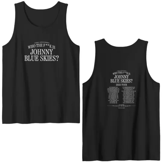 Discover Sturgill Simpson Who The F  k Is Johnny Blue Skies Tour 2025 Dates Double Sided Tank Tops