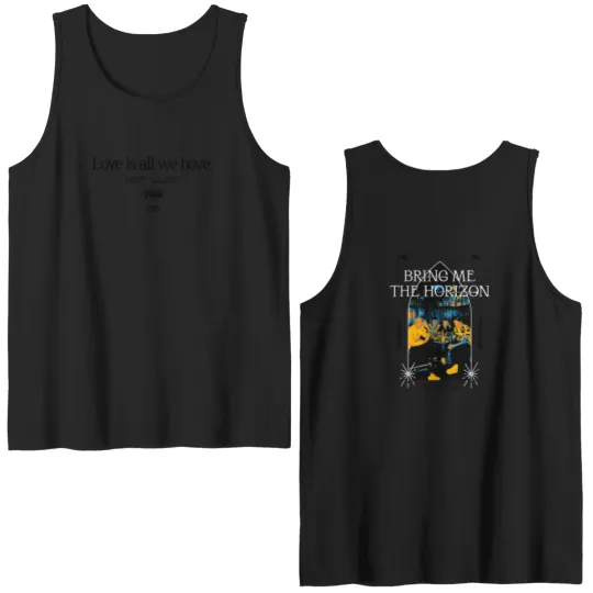 Discover Bring Me The Horizon Love Is All We Have Double Sided Tank Tops