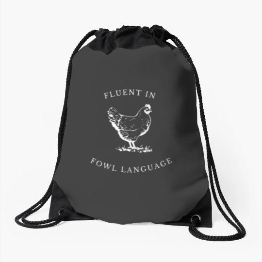 Discover Funny Chicken Shirt I'm Fluent in Fowl Language Drawstring Bags