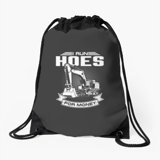 Discover I Run Hoes For Money s Construction Workers Funny Drawstring Bags