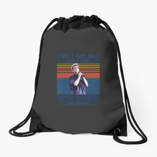 Discover I'm Old But I Saw Peter Gabriel On Stage Drawstring Bags