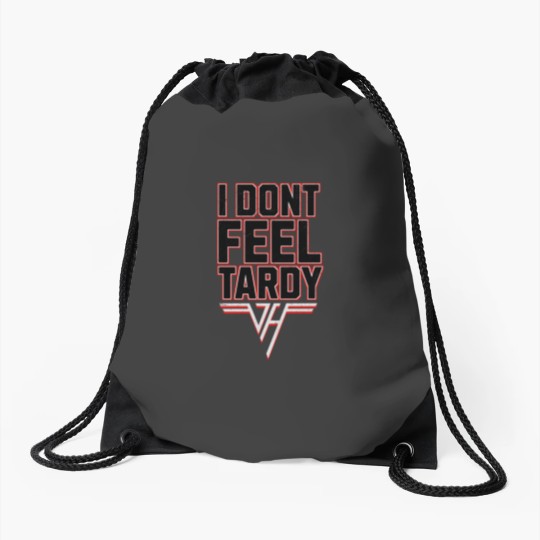 Discover i-dont-feel-tardy Drawstring Bags