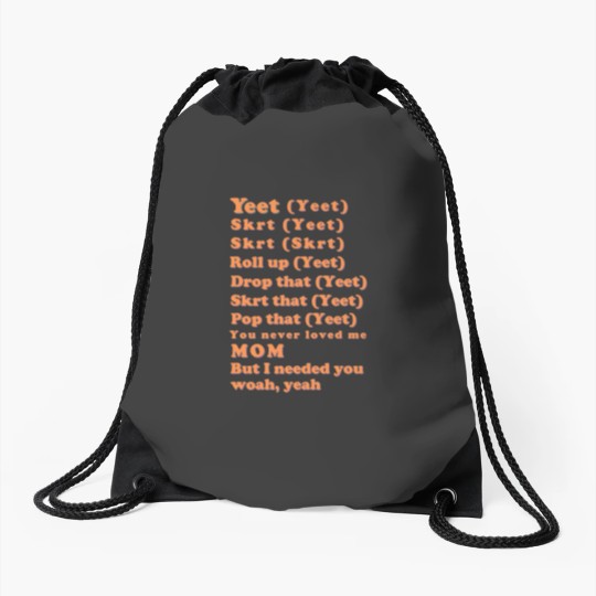 Discover Yeet, skrt lyrics Drawstring Bags