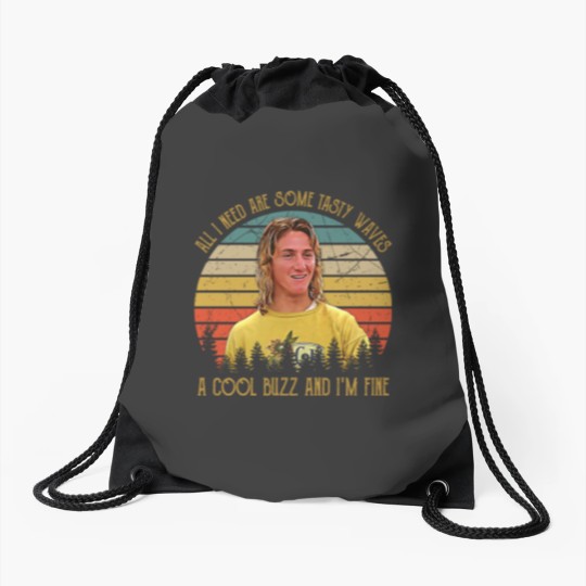 Discover Vintage All I Need Are Some Tasty Waves A Cool Buzz and I'm Fine 1 Drawstring Bags