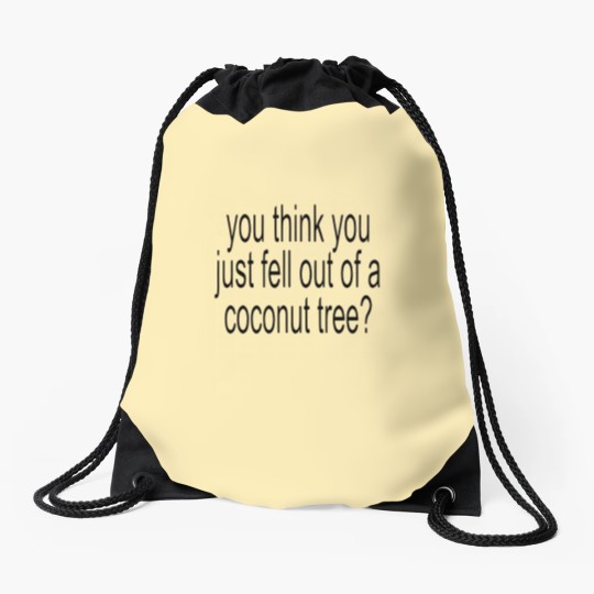 Discover You think you just fell out of a coconut tree, Kamala Harris, Brat inspired Drawstring Bags