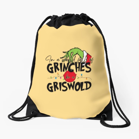 Discover In A World Full Of GrinchesS Be A Griswold Drawstring Bags, Merry Christmas Drawstring Bags